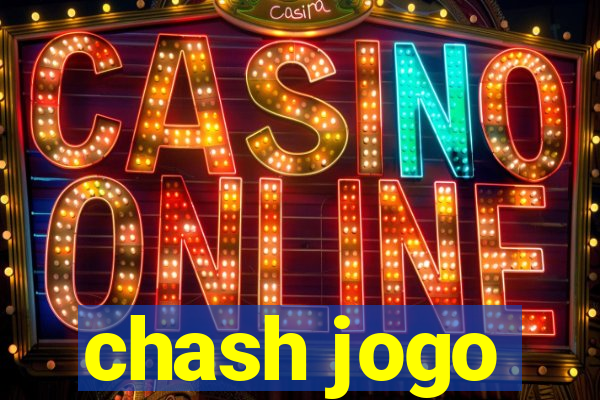 chash jogo